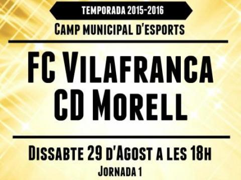El proper dissabte 1er partit de lliga, a les 18 hores FC Vilafranca- CD Morell