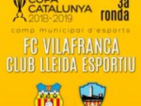Copa de Catalunya Absoluta 3a ronda - FCVilafranca vs Lleida Esportiu