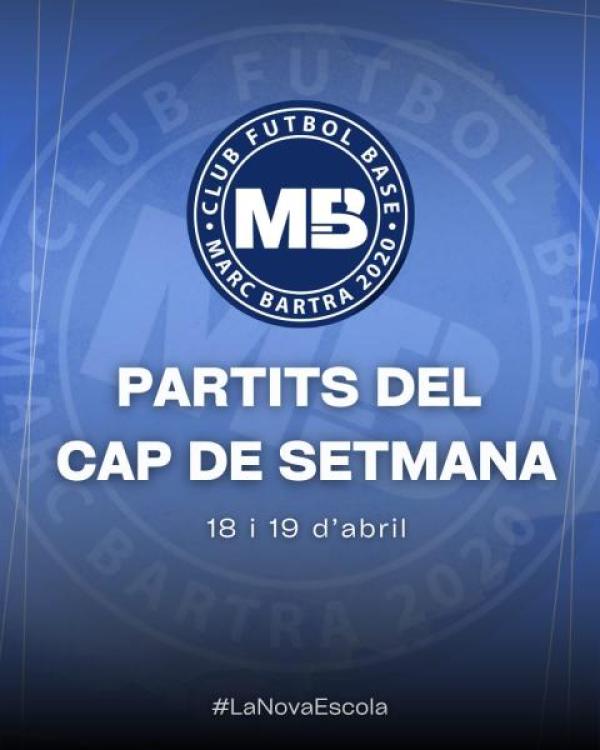 PARTITS CAP DE SETMANA 18-19 D'ABRIL