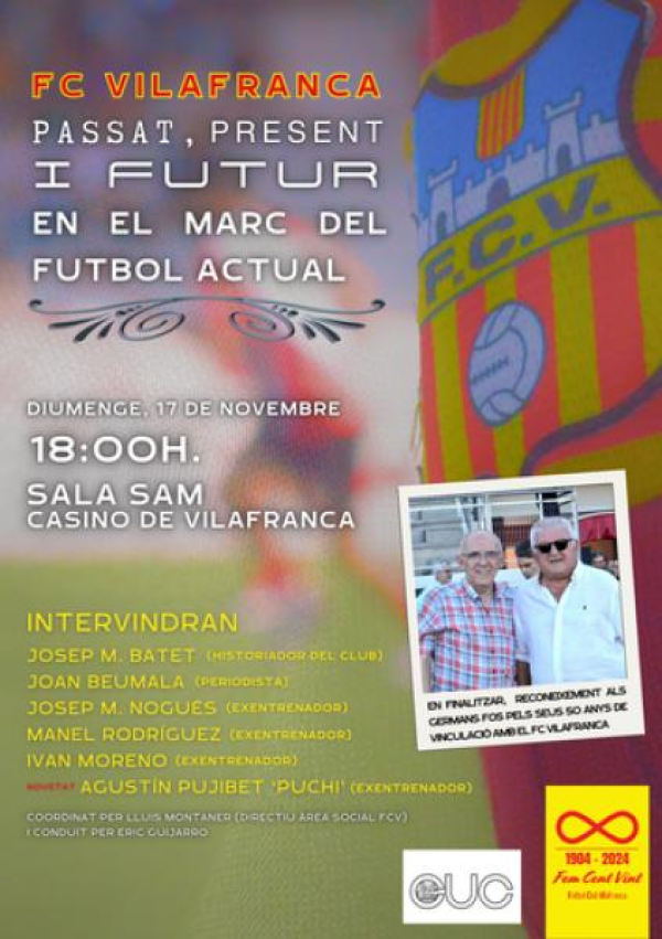 FUTBOL CLUB VILAFRANCA - PASSAT, PRESENT I FUTUR EN EL MARC DEL FUTBOL ACTUAL