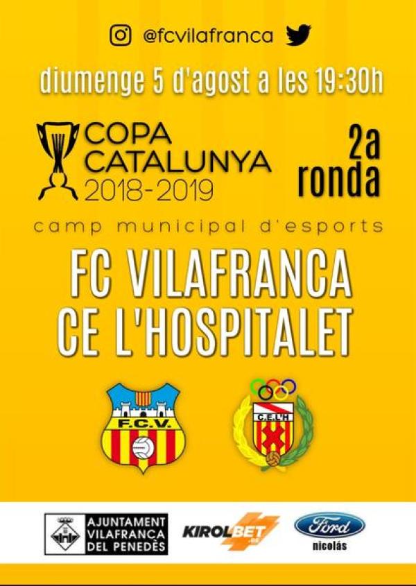 Copa Catalunya 2a ronda FC Vilafranca - CE l'Hospitalet. Diumenge 5 d'agost a les 19:30 hores.