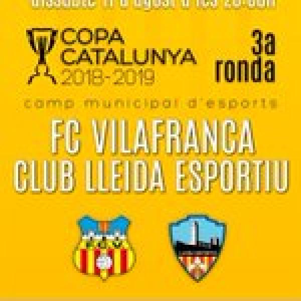 Copa de Catalunya Absoluta 3a ronda - FCVilafranca vs Lleida Esportiu
